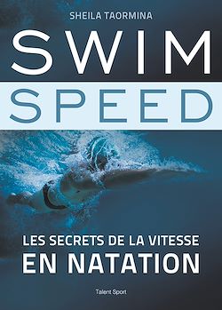 Télécharger le livre :  Swim Speed : Les secrets de la vitesse en natation