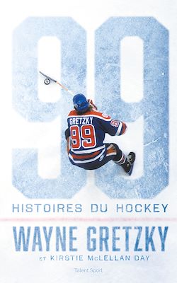 Télécharger le livre :  Wayne Gretzky : 99 histoires du hockey