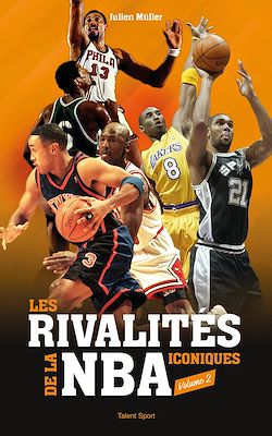 Télécharger le livre :  Les rivalités iconiques de la NBA - Volume 2
