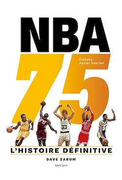 Télécharger le livre :  NBA 75 : L'histoire définitive