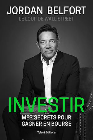 Download the eBook: Jordan Belfort, le loup de Wall Street : Investir