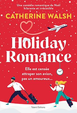 Télécharger le livre :  Holiday Romance : Une romance de Noël friends-to-lovers irrésistible