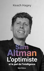 Télécharger le livre :  Sam Altman, L'optimiste et le pari de l'intelligence