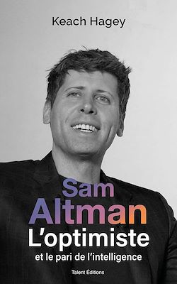 Télécharger le livre :  Sam Altman, L'optimiste et le pari de l'intelligence