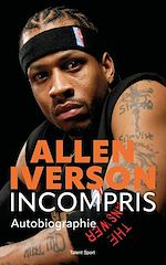 Télécharger le livre :  Allen Iverson, Incompris