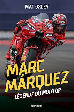 Télécharger le livre :  Marc Marquez - Légende du MotoGP