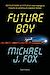  Future Boy : Retour vers le futur et mon voyage à travers le continuum espace-temps