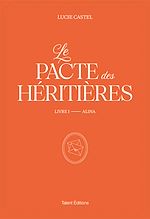 Télécharger le livre :  Le Pacte des Héritières - Livre 1, Alina