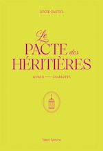 Télécharger le livre :  Le Pacte des Héritières - Livre 2, Charlotte