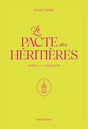 Téléchargez le livre :  Le Pacte des Héritières - Livre 2, Charlotte
