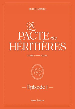 Téléchargez le livre :  Le Pacte des Héritières - Livre 1, Alina - Episode 1