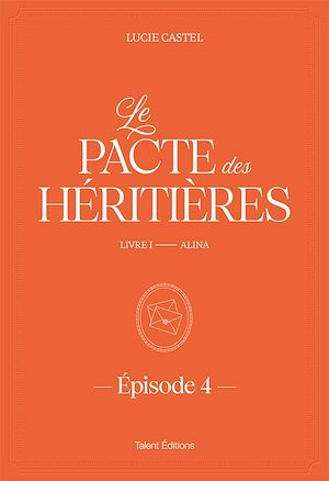 Téléchargez le livre :  Le Pacte des Héritières - Livre 1, Alina - Episode 4