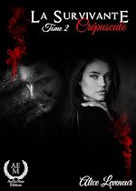Télécharger le livre :  La Survivante - Tome 2
