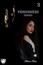 Télécharger le livre :  Prisonnière - Tome 3