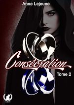 Télécharger le livre :  Consécration - Tome 2