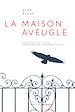 Télécharger le livre :  La Maison aveugle