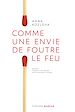 Télécharger le livre :  Comme une envie de foutre le feu