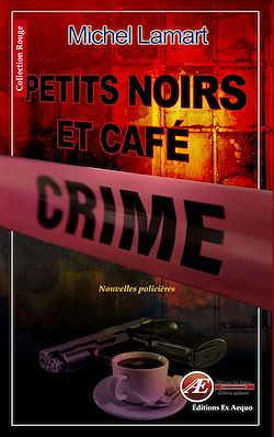 Télécharger le livre :  Petits noirs et café crime