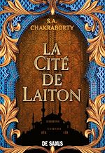 Télécharger le livre :  La Cité de Laiton - livre 1 La trilogie Daevabad (ebook) - Tome 1