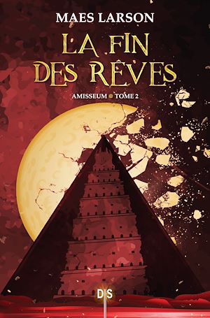 Téléchargez le livre :  Amisseum - Tome 02 La fin des rêves