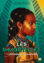 Download this eBook Les Immortelles (ebook) - Tome 01 Les Guerrières au sang doré