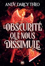Télécharger le livre :  Descente dans les ténèbres - Tome 02 L'Obscurité qui nous dissimule (e-book)