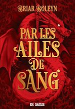 Télécharger le livre :  Par les ailes de sang - Tome 01 L'Académie du Sang ailé (e-book)