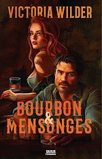 Télécharger le livre :  Bourbon & Mensonges (e-book)