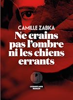 Télécharger le livre :  Ne crains pas l'ombre ni les chiens errants