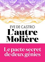 Télécharger le livre :  L'Autre Molière - Le pacte secret de deux génies