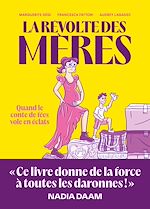 Télécharger le livre :  La révolte des mères - Quand le conte de fées vole en éclats