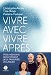 Télécharger le livre :  Vivre avec, vivre après - Trois médecins nous parlent de la traversée du cancer
