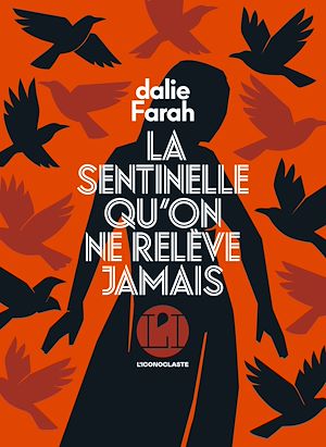 Téléchargez le livre :  La sentinelle qu'on ne relève jamais