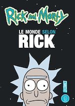 Télécharger le livre :  Rick & Morty : Le Monde selon Rick