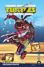 Télécharger le livre :  Les Tortues Ninja - TMNT, T3 : La Chute de New York, Seconde partie
