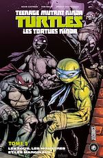Télécharger le livre :  Les Tortues Ninja - TMNT, T5 : Les Fous, les Monstres et les Marginaux