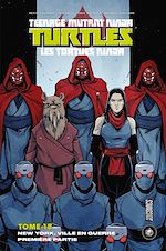 Télécharger le livre :  Les Tortues Ninja - TMNT, T18 : New York Ville en guerre - Première partie