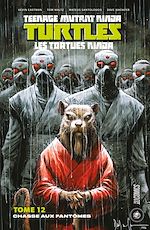 Télécharger le livre :  Les Tortues Ninja - TMNT, T12 : Chasse aux fantômes