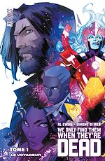 Télécharger le livre :  We Only Find Them When They're Dead, T1 : Le Voyageur