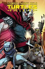 Télécharger le livre :  Les Tortues Ninja - TMNT Micro-Série : Villains