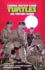 Télécharger le livre :  Les Tortues Ninja - TMNT, T19 : New York Ville en guerre - Seconde partie