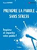 Télécharger le livre :  Prendre la parole sans stress