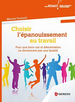 Télécharger le livre :  Choisir l''épanouissement au travail