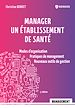 Télécharger le livre :  Manager un établissement de santé