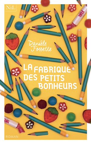 Téléchargez le livre :  La Fabrique des petits bonheurs