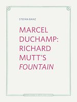 Télécharger le livre :  Marcel Duchamp: Richard Mutt's Fountain