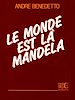 Télécharger le livre :  Le monde est là Mandela