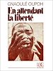 Télécharger le livre :  En attendant la liberté