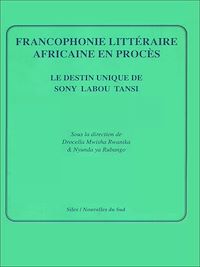 Télécharger le livre :  Francophonie littéraire africaine en procès