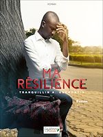Télécharger le livre :  Ma résilience